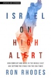Israel on High Alert - How Conflicts and Wars in the Middle East Are Setting the Stage for the End Times